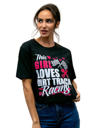 This Girl Loves Dirt Track Racing Tee